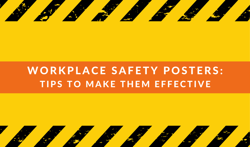 Workplace Safety Posters: Tips to Make Them Effective
